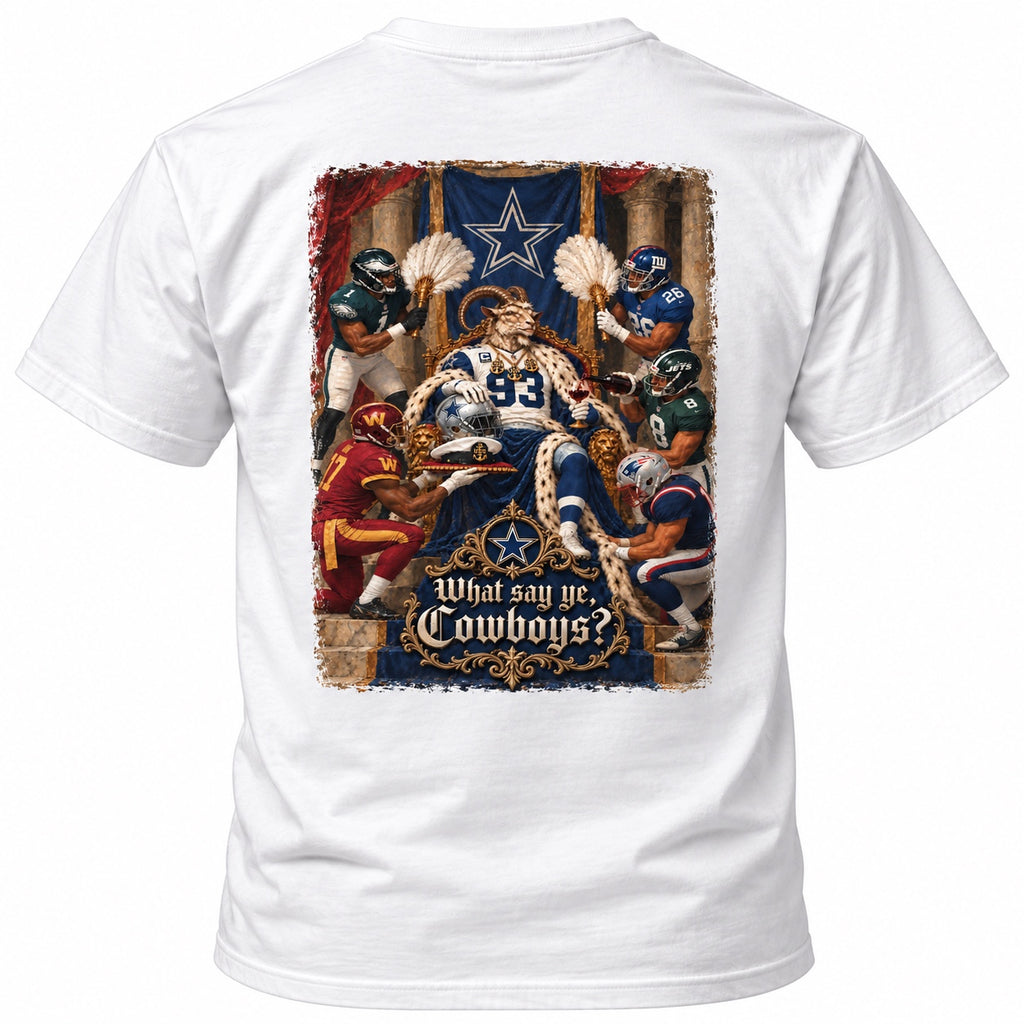 What Say Ye Cowboys back design on a white T-shirt